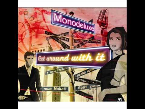 Monodeluxe -  Come