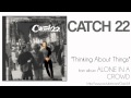 Catch 22 - Thinking About Things