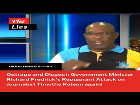 St.Lucia Minister Richard Frederick Attack on Journalist Timothy Poleon Sparks Outrage!
