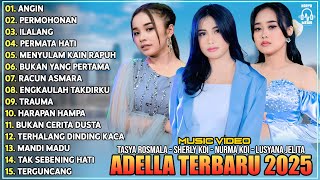 Download lagu OM ADELLA TERBARU 2025 | TASYA ROSMALA ANGIN - SHERLY KDI - NURMA KDI - LUSYANA JELITA mp3