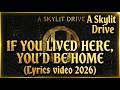 A Skylit Drive - If You Lived Here, You’d Be Home (Lyrics video 2026)