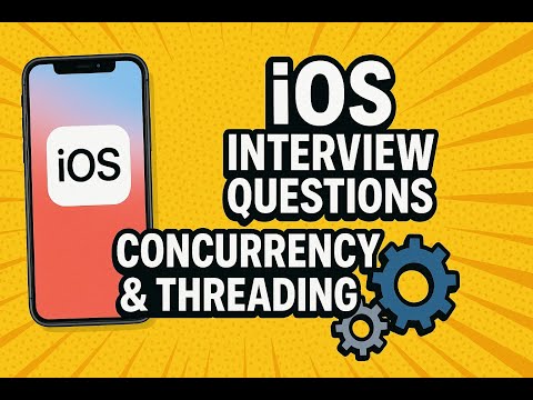 Mastering iOS Concurrency & Threading: Top Interview Questions Answered!