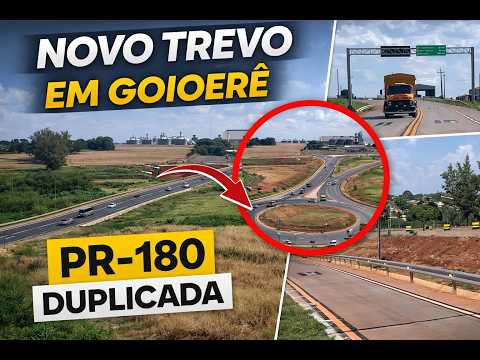 NOVO TREVO EM GOIOERÊ 🚧 PR-180 DUPLICADA | Veja como ficou!
