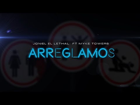 Arreglamos - Joniel X Myke Towers ( Video Lyric )