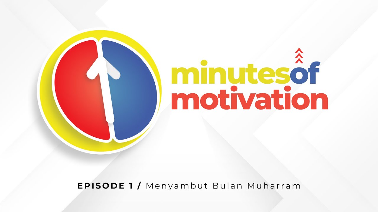Minutes of Motivation (Episode 1) - Menyambut Bulan Muharram