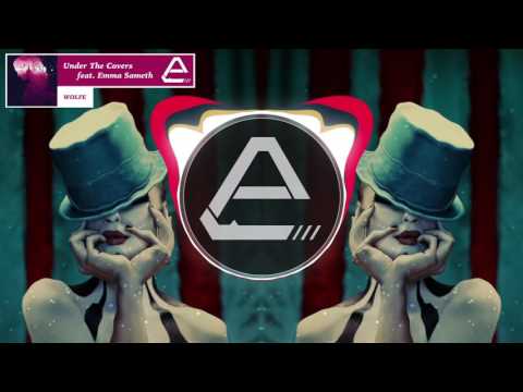 [Trap] Under The Covers ft. Emma Sameth - WOLFE