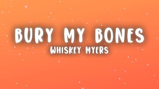 Bury My Bones - Whiskey Myers thumbnail