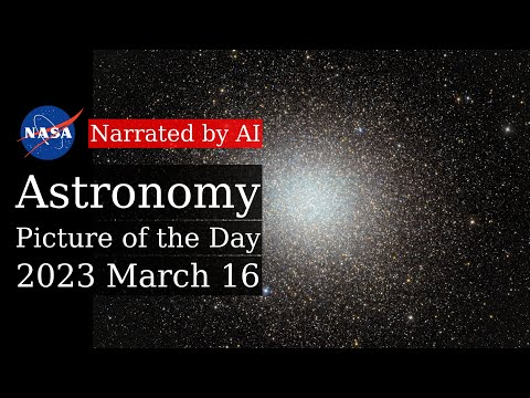 APOD: 2023-03-16 - Millions of Stars in Omega Centauri (Narrated by Joanna)