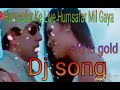 Humsafar Ke Liye Humsafar Mil Gaya Jaal DJ song