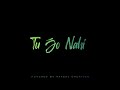 Tu Jo Nahi Hai Toh Kuch Bhi Nahi Hai Whatsapp Status New Love Song Black Screen