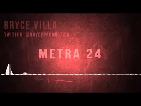 Bryce Villa - Metra 24 (Metro Boomin Type Beat)