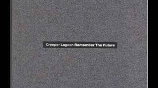 The Way It Goes - Creeper Lagoon
