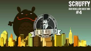 Dub Rebellion Guest Mix #4: ScruffyLOL