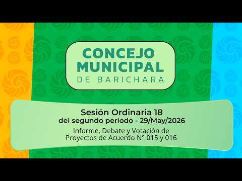 18va. - SESION ORDINARIA 29 DE MAYO 2026.   DEBATE Y VOTACIÓN DE PROYECTOS