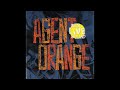 Agent Orange - Fire in the Rain