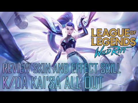 REVIEW SKIN KDA KAI'SA ALL OUT - LEAGUE OF LEGENDS WILD RIFT - REVIEW SKIN AND TEST SKILL