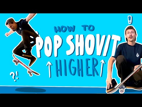 How to Shov'It And Make them POP HIGH