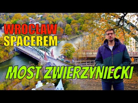 WROCŁAW SPACEREM MOST ZWIERZYNIECKI #21 Maciej Wlazło, Piotr Czyszkowski. #Beard of Breslau