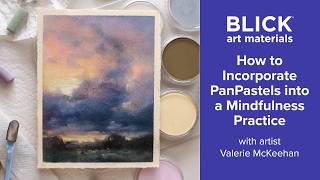 Mindful Pastel Painting: Using Soft Pastels & PanPastel for a Calm, Focused Practice