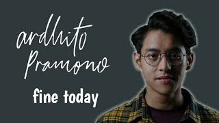 Download lagu Ardhito pramono - fine today (lirik) mp3 Download lagu Ardhito pramono - fine today (lirik) mp3