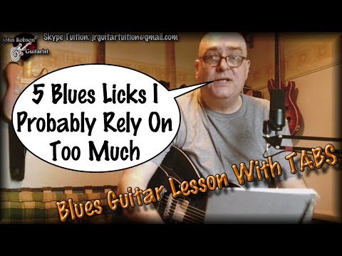 | Guitar Lesson | 5 Blues Licks I Probably Rely On Too Much |