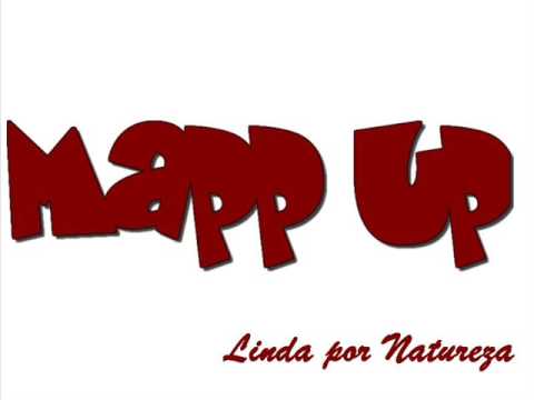 Mapp Up - Linda por Natureza