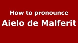 How to pronounce Aielo De Malferit