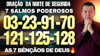 ORAÇÃO DE SEGUNDA COM OS SALMOS MAIS ABENÇOADOS 3 23 91 70 121 125 128