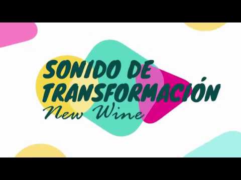 New Wine - El Sonido De Transformación (CORTA) (FV)