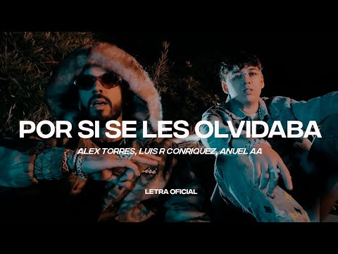 Alex Torres, Luis R Conriquez, Anuel AA - Por Si Se Les Olvidaba (REMIX) (Lyric Video) | CantoYo