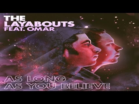 The Layabouts feat. Omar - As Long As You Believe (The Layabouts Future Retro Vocal Mix)