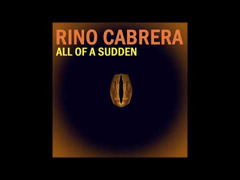 Rino Cabrera – All Of A Sudden(Original mix)2008