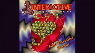 Interactive - Living Without Your Love (Niki Gasolino Remix)
