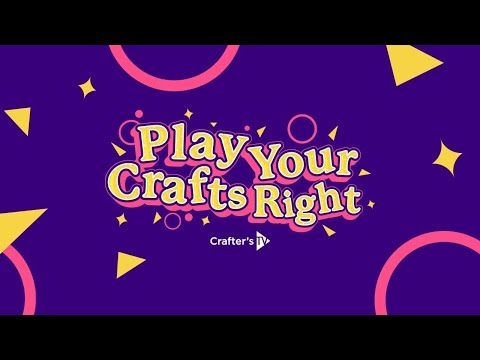 Play Your Crafts Right (05 Nov 22)