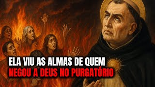 O Clamor no Purgatório Das Almas que Negaram a Deus – Uma Visão Chocante de São Tomás Aquino