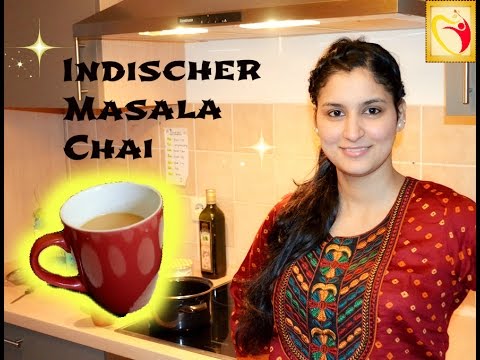 MASALA CHAI - Indischer Gewürztee - indisch Kochen