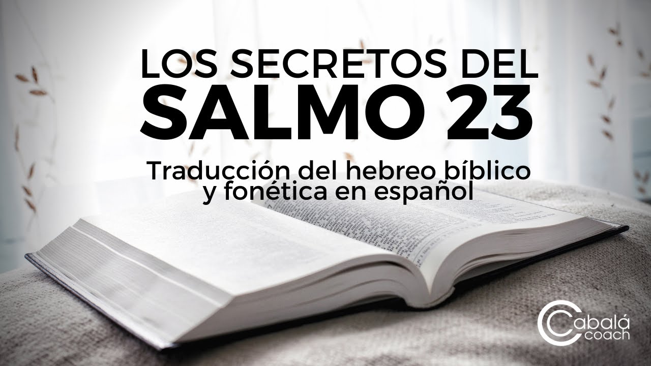 SECRETOS del SALMO 23. Traducido del HEBREO BIBLICO
