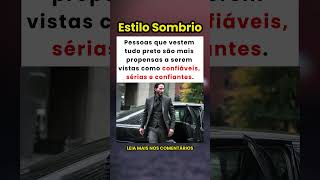 Por que pessoas que vestem preto parecem mais confiantes e confiáveis? 🤯🖤✨