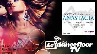 Tony Moran - If I Was Your Boyfriend - Leonardo Glovibes & Svytex Remix - feat. Anastacia