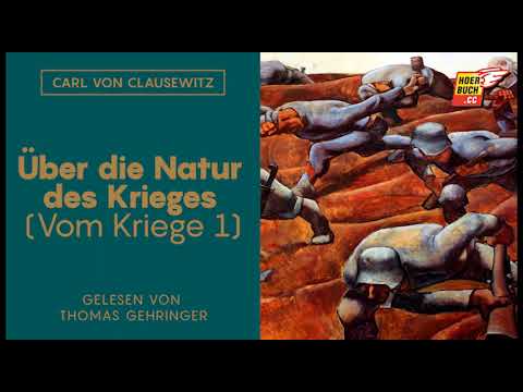 Über die Natur des Krieges (Vom Kriege, Buch 1 - Komplettes Hörbuch) - Carl von Clausewitz