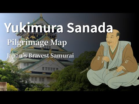 Yukimura Sanada: Japan’s Bravest Samurai