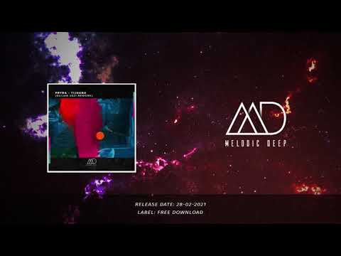Pryda - Tijuana (Daijan 2021 Rework) [Melodic Deep] || FREE DOWNLOAD