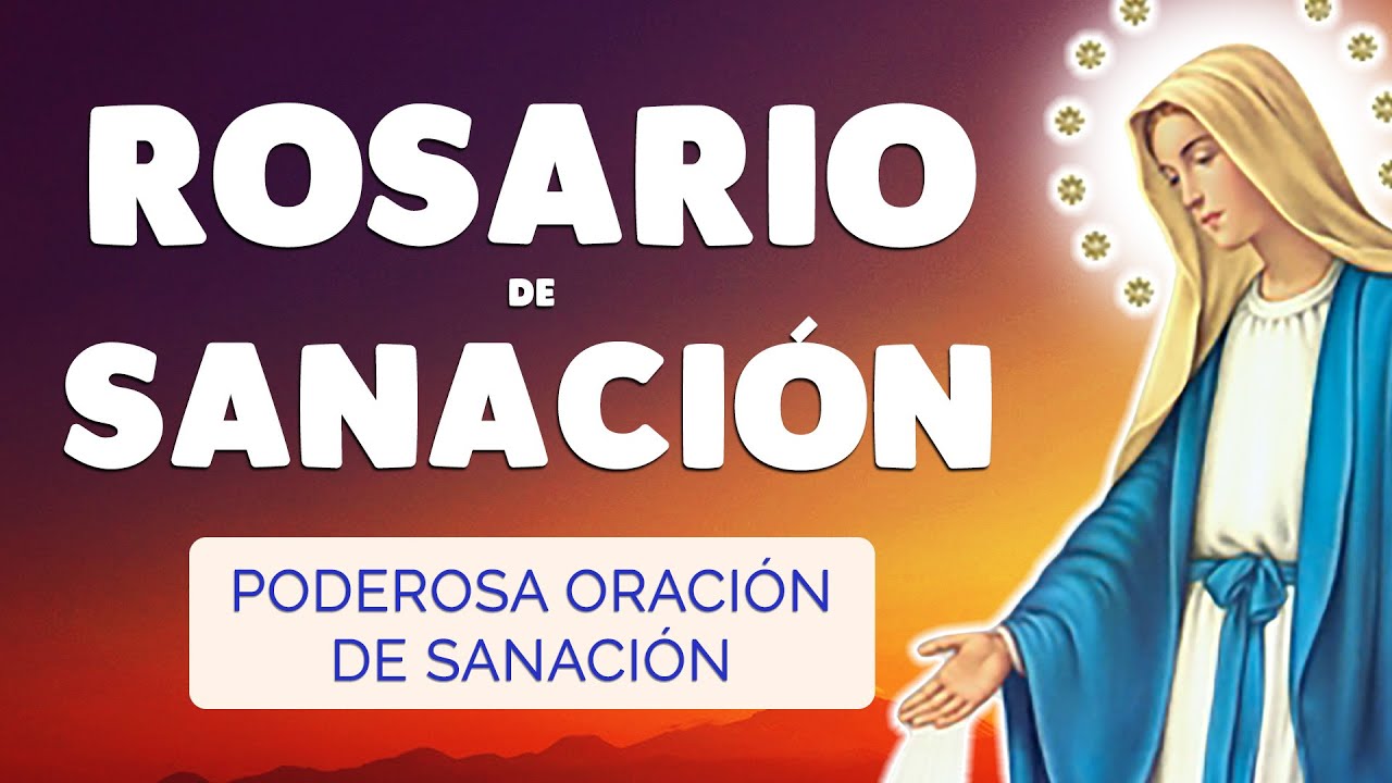 🙏 ROSARIO de SANACIÓN 🙏 ORACIÓN MUY PODEROSA para la SANACIÓN