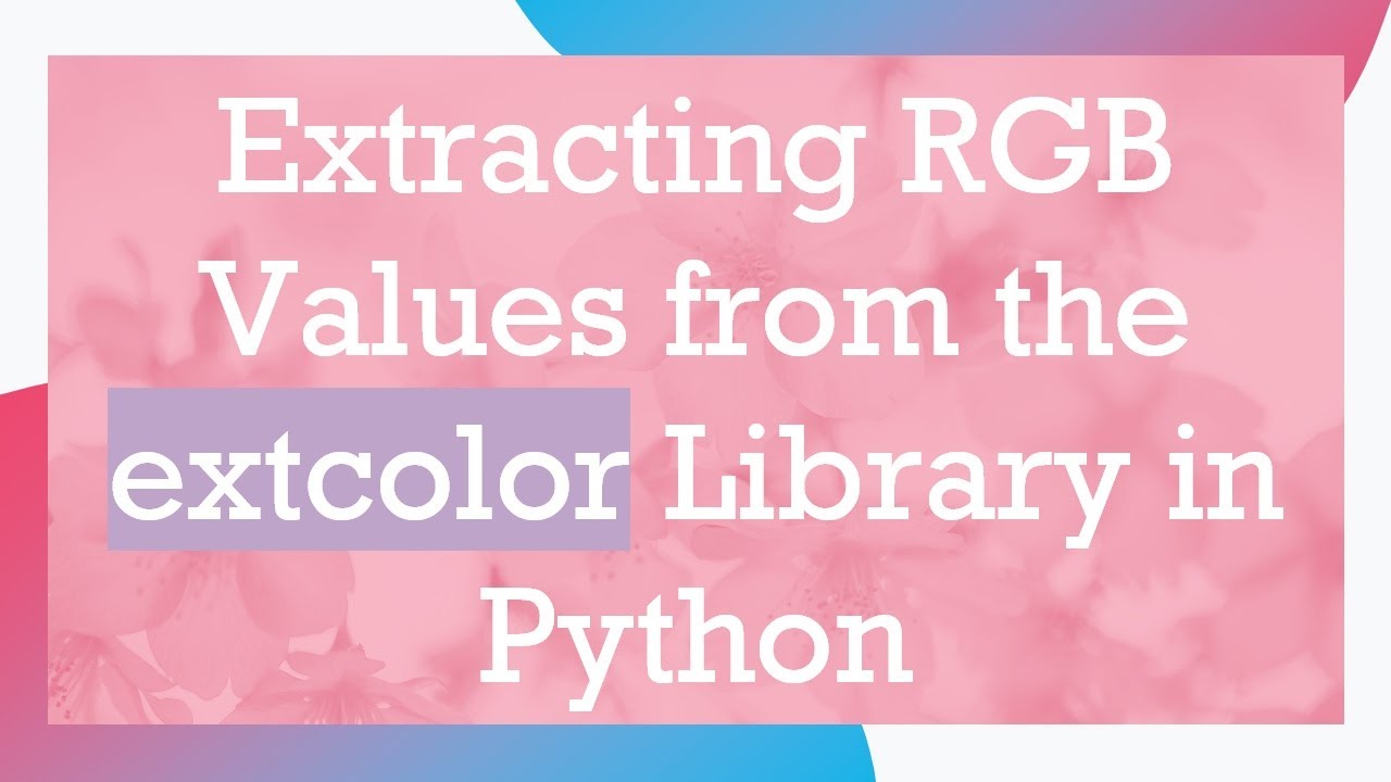 Extracting RGB Values from the extcolor Library in Python