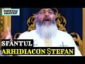 Sfantul Arhidiacon Stefan A Treia Zi De Craciun Parintele Calistrat