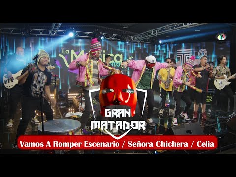 Gran Matador - Vamos A Romper Escenario / Señora Chichera /Celia