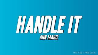 Download lagu Ann Marie - Handle It (Lyrics) mp3