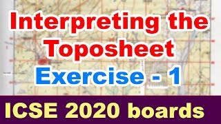 INTERPRETATION OF TOPOGRAPHICAL MAPS | Important Questions | ICSE Geography 2020 board exams