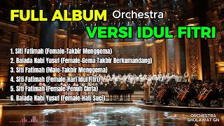 Download lagu FULL ALBUM SPESIAL IDUL FITRI 1447/2026 Orchestra Merdu Mewah Meriah mp3