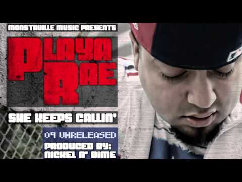 Playa Rae | She Keeps Callin' | Un-Released Music